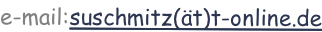 e-mail:suschmitz(ät)t-online.de